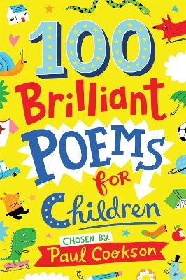 100 Brilliant Poems For Children - Paul Cookson