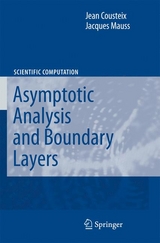Asymptotic Analysis and Boundary Layers - Jean Cousteix, Jacques Mauss