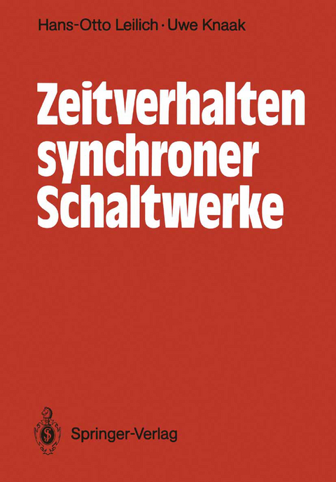 Zeitverhalten synchroner Schaltwerke - Hans-Otto Leilich, Uwe Knaak