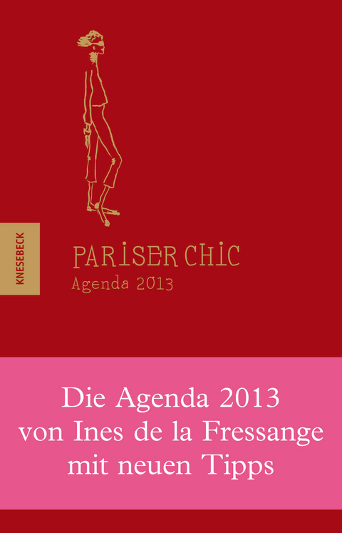 Pariser Chic Agenda 2013 - Ines de la Fressange, Sophie Gachet