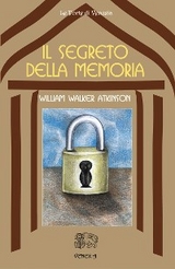 Il Segreto della memoria - William Walker Atkinson