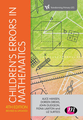 Children′s Errors in Mathematics - Alice Hansen, Doreen Drews, John Dudgeon, Fiona Lawton, Liz Surtees