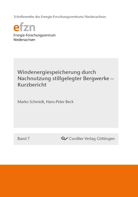 Windenergiespeicherung durch Nachnutzung stillgelegter Bergwerke - Kurzbericht - Marko Schmidt, Hans-Peter Beck