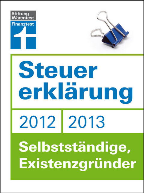 Steuererklärung 2012/2013 - Selbstständige, Existenzgründer - Fröhlich Hans W.