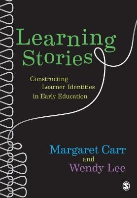 Learning Stories - Margaret Carr, Wendy Lee