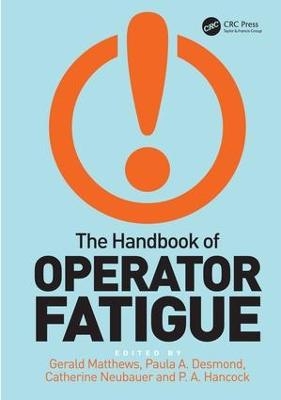 The Handbook of Operator Fatigue - Gerald Matthews, P.A. Hancock