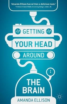 Getting your head around the brain - Amanda Ellison