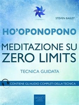 Ho’oponopono. Meditazione su Zero Limits - Steven Bailey