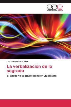 La verbalizaciÃ³n de lo sagrado - Luis Enrique Ferro Vidal