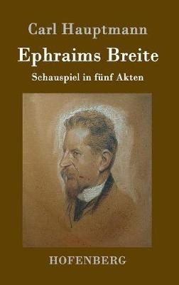 Ephraims Breite - Carl Hauptmann