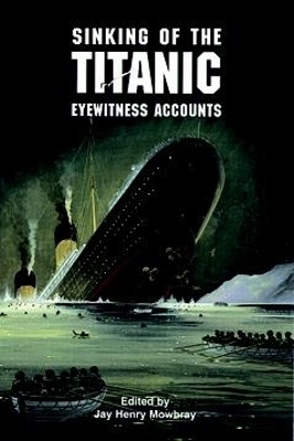 The Sinking of the Titanic - Edwin H. Zeydel, Jay Mowbray