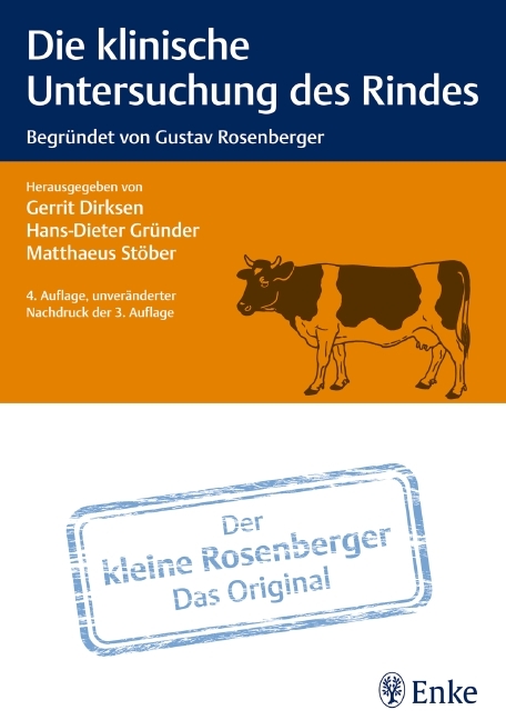 Die klinische Untersuchung des Rindes - Gerrit Dirksen, Hans-Dieter Gründer, Matthaeus Stöber