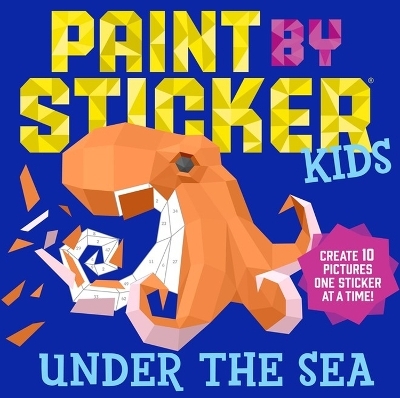 Paint by Sticker Kids: Under the Sea - Workman Publishing