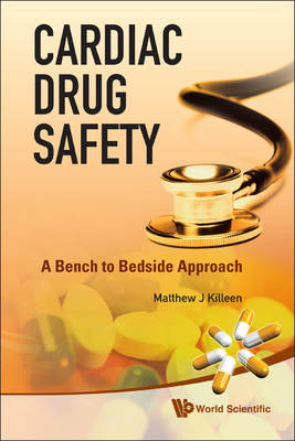 Cardiac Drug Safety: A Bench To Bedside Approach - Matthew J Killeen