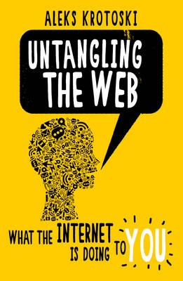 Untangling the Web - Aleks Krotoski