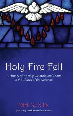 Holy Fire Fell - Dirk R Ellis