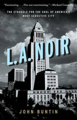 L.A. Noir - John Buntin