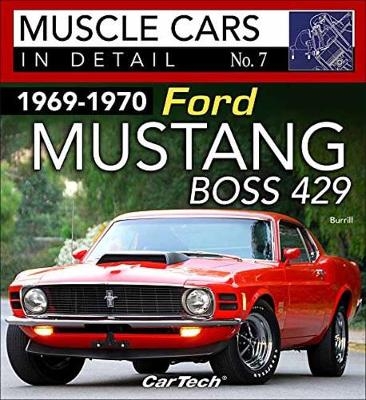 1969-1970 Ford Mustang Boss 429 Muscle Cars in Detail No. 7 - Daniel Burrill