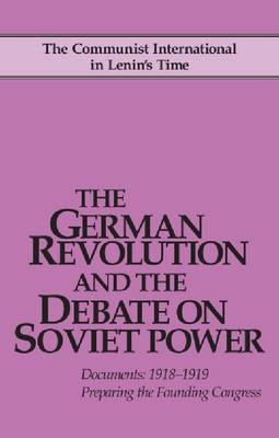 The German Revolution and the Debate on Soviet Power - John Riddell