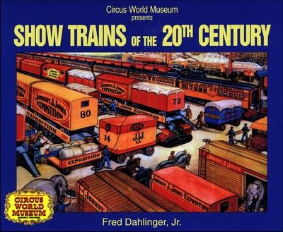 Show Trains of the 20th Century - Fred Dahlinger