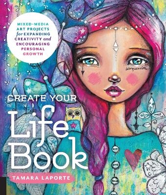 Create Your Life Book - Tamara Laporte