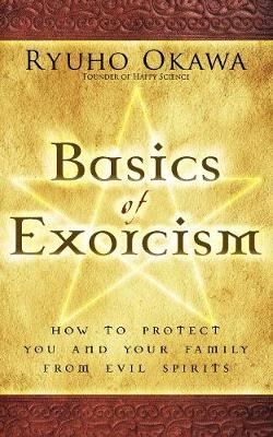 Basics of Exorcism - Ryuho Okawa