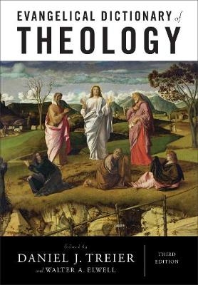 Evangelical Dictionary of Theology - Daniel J. Treier, Walter A. Elwell