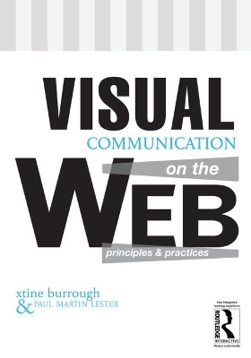 Visual Communication on the Web - Xtine Burrough, Paul Martin Lester