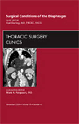 Surgical Conditions of the Diaphragm, An Issue of Thoracic Surgery Clinics - Gail Darling