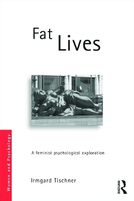 Fat Lives - Irmgard Tischner