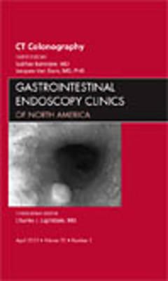 CT Colonography, An Issue of Gastrointestinal Endoscopy Clinics - Jacques VanDam, Sughas Banerjee