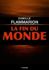 La fin du monde -  Camille Flammarion