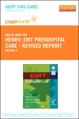 EMT Prehospital Care - Revised Reprint - Pageburst E-Book on Vitalsource (Retail Access Card) - Mark C Henry, Edward R Stapleton