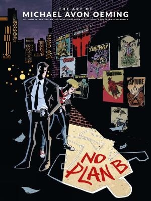 Art of Michael Avon Oeming, The: No Plan B - 