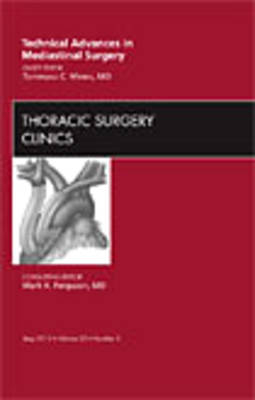 Technical Advances in Mediastinal Surgery, An Issue of Thoracic Surgery Clinics - Tommaso C. Mineo