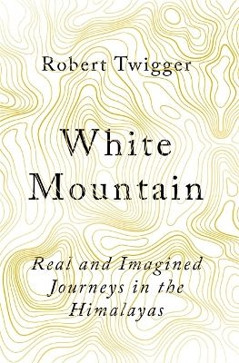 White Mountain - Robert Twigger