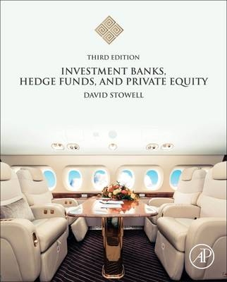 Investment Banks, Hedge Funds, and Private Equity - David P. Stowell