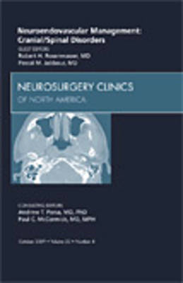 Neuroendovascular Management: Cranial/Spinal Disorders, An Issue of Neurosurgery Clinics - Robert H. Rosenwasser, Pascal M. Jabbour