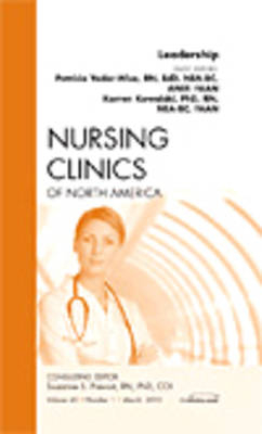 Leadership, An Issue of Nursing Clinics - Patricia S. Yoder-Wise, Karren Kowalski