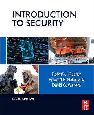 Introduction to Security - Robert Fischer, Edward Halibozek, David Walters