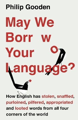 May We Borrow Your Language? - Philip Gooden