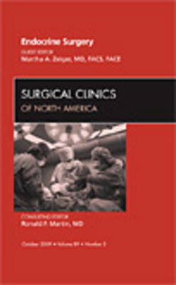 Endocrine Surgery, An Issue of Surgical Clinics - Martha A. Zeiger