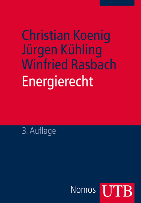 Energierecht - Christian Koenig, Jürgen Kühling, Winfried Rasbach