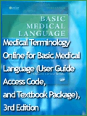 Medical Terminology Online for Basic Medical Language - Myrna LaFleur Brooks, Danielle LaFleur Brooks