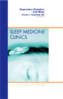 Respiratory Disorders and Sleep, An Issue of Sleep Medicine Clinics - Ulysses Magalang
