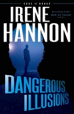 Dangerous Illusions - Irene Hannon