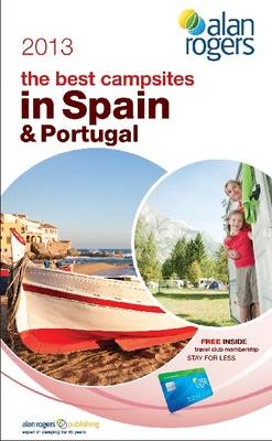 Alan Rogers - The Best Campsites in Spain & Portugal 2013 -  Alan Rogers Guides Ltd