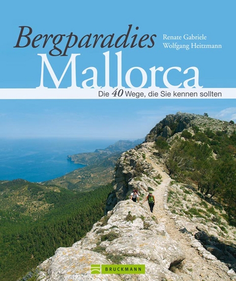 Bergparadies Mallorca - Wolfgang Heitzmann, Renate Gabriel