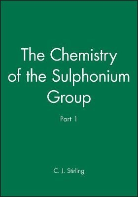 Chemistry of the Sulphonium Group Pt 1 - CJM STIRLING