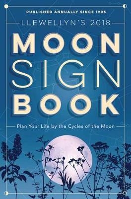 Llewellyn's Moon Sign Book 2018 -  Llewellyn